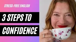 3 Steps To Confident English Speaking