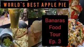 World's Best apple pie | Pizzeria cafe | assi ghat | Vatika Pizza | Banaras street food tour Ep.3