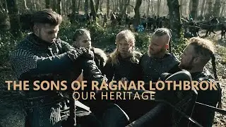 (Vikings) The Sons of Ragnar Lothbrok | Our Heritage
