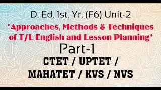 Approaches, Methods & Techniques of Teaching English and Lesson planning. Part-1