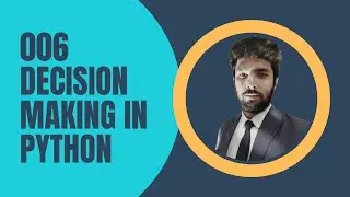 How to program using Python 006 - Decision making in Python using if-elif-else