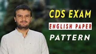 CDS English Paper Overview | CDS Exam Pattern | CDS English Paper Analysis