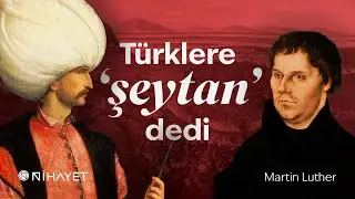Martin Luther Türkler için ne dedi?