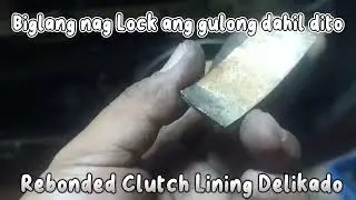 Clutch lining Rebondong,biglang  Nag lock ang gulong sa likod