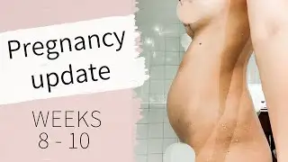8 - 10 WEEK PREGNANCY UPDATE | How I'm overcoming my food aversions