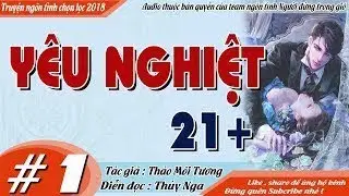 YÊU NGHIỆT TẬP 1 TRUYỆN NGÔN TÌNH ĐÔ THỊ SẮC NHIỀU CẢNH H MC THÚY NGA
