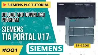 How to Upload and Download Program | Siemens TIA Portal V17 (S7-1200)