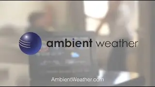 Ambient Weather for Backyard Meteorologists