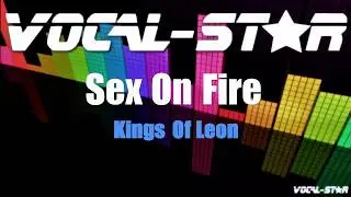 Kings Of Leon - Sex On Fire | With Lyrics HD Vocal-Star Karaoke 4K