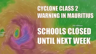 Eleanor - Cyclone Class 2 Warning in Mauritius - Schools Closed Wednesday, Thursday, Friday.