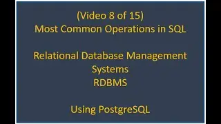 RDBMS 8/15 - SQL Queries most common operations