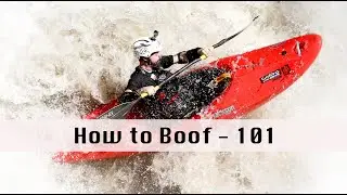 How to Boof - Whitewater Kayaking