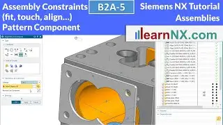 Siemens NX Tutorial | Assembly constraints, Pattern Components