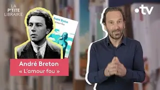 ANDRÉ BRETON / L'AMOUR FOU / LA P'TITE LIBRAIRIE