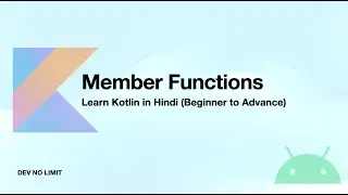 Understanding Member Functions in Kotlin | Dev No Limit 🚀
