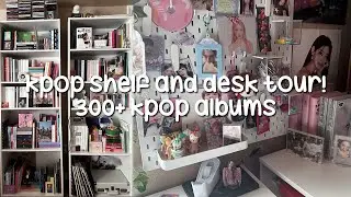 kpop shelf and desk tour!! 300+ albums (twice, nct, loona & more!)