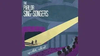 (Not In My Remains) A Fine How Do You Do - The Parlor Sing-Songers