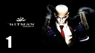 Hitman: Codename 47 - Прохождение Часть 1 (PC)