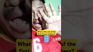 What is the sum of the first 5 even numbers?