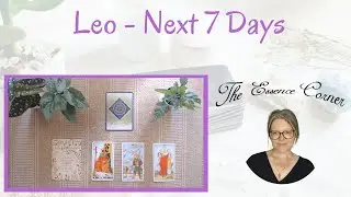LEO - Next 7 Days - Timeless Tarot Reading
