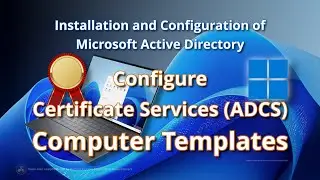 Configure Active Directory Certificate Services (ADCS) Computer Templates