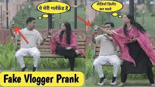 Fake Vlogger Prank | Fajita Tv | Pranks in India 2024