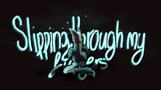 Slipping Through My Fingers | OC AMV