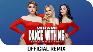 Mirami - Dance With Me (Double Motion Remix) // Subscribe to 