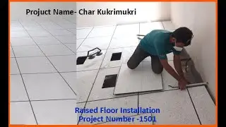 Raised Floor Installation, Project Number -1501, Char Kukrimukri