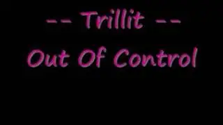 Trillit - Out Of Control