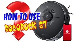 How to use roborock S7 2022