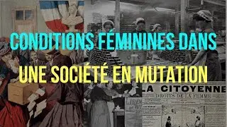 4ème. HISTOIRE. CONDITIONS FÉMININES dans une SOCIÉTÉ en MUTATION.