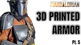3D Printed Mandalorian Armor With Only FREE STL Files Pt.5 - Suiting Up