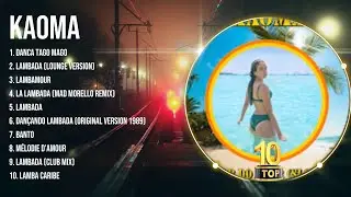 K a o m a  Top Of The Music Hits 2023   Most Popular Hits Playlist