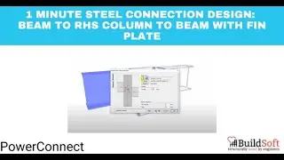 1 minute Steel Connection Design: Beam to RHS Column to Beam with fin plate