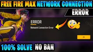 Free fire max network connection error problem solve | How to solve FF Network connection error