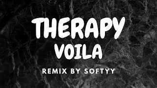 THERAPY💀 (Voila) 🖤REMIX🎵