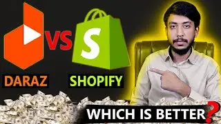 Daraz vs Shopify | Best E-Commerce Platform for Newbies (Pros & Cons)