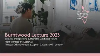 The Burntwood Lecture 2023 with Professor Robert Costanza