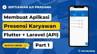 Tutorial Membuat Aplikasi Presensi Karyawan - Part 1 : Flutter + Laravel (API + Web Admin)