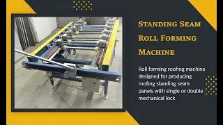 Standing Seam Roll Forming Machine