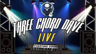 Three Chord Dave Live #118  guitars, rock and good times