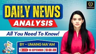10th September 2024 | The Hindu Newspaper Analysis | Daily Current Affairs | Umang Ma'am | UPSC EXAM