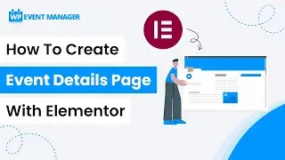 How To Create Event Details Page With Elementor | WordPress Elementor