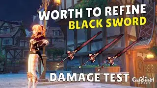 Is Black Sword Worth Refining - [Damage Test with DPS Jean] | Genshin Impact