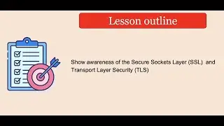 Year 13 Lesson 23 - SSL, TLS and PKI