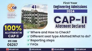 CAP-II Allotment Declared - What Next? | Engineering Admissions 2024