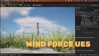 ¡CREA VIENTO EN EL PASTO DE UNREAL ENGINE 5! 🌬️💨 TUTORIAL DETALLADO AMBIENTES DINÁMICOS Y REALISTAS