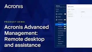 Acronis Advanced Management: Remote desktop and assistance