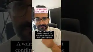 Conflitti interiori: 2 segnali del linguaggio non verbale